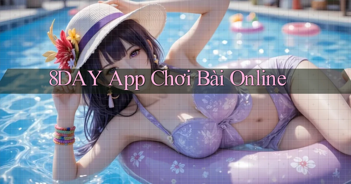 8day app chơi bài online