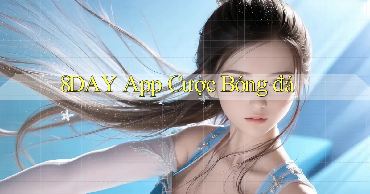 8day app cược bóng đá