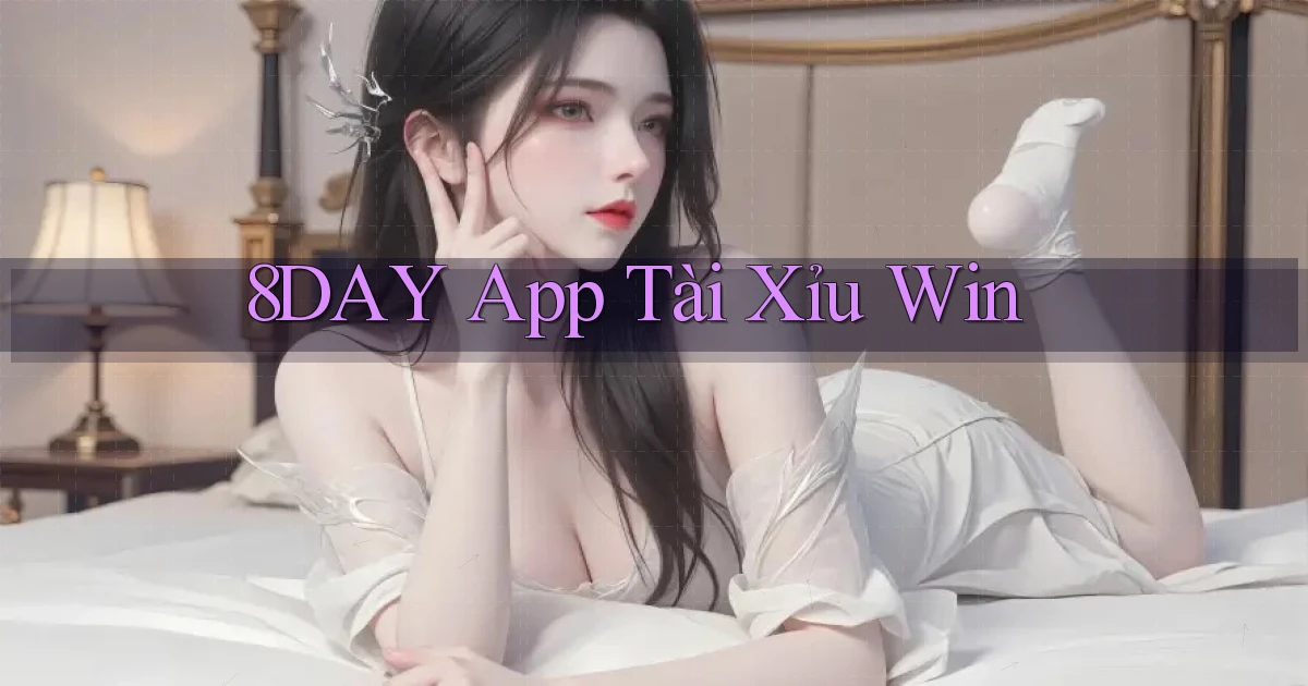 8day app tài xỉu win