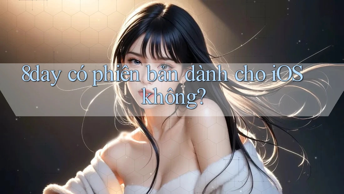 8day có phiên bản dành cho iOS không?