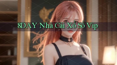 8day  nhà cái xổ số vip