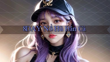 8day  nổ hũ bắn cá