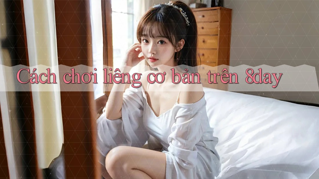 Cách chơi liêng cơ bản trên 8day