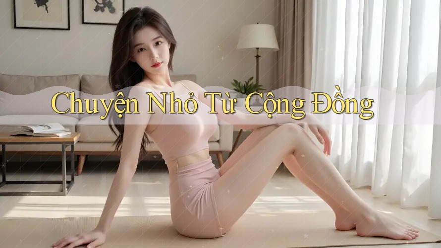 Chuyện Nhỏ Từ Cộng Đồng