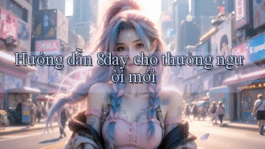 Hướng dẫn 8day cho thưởng người mới