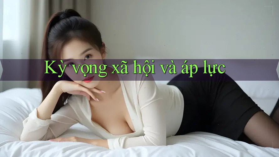Kỳ vọng xã hội và áp lực