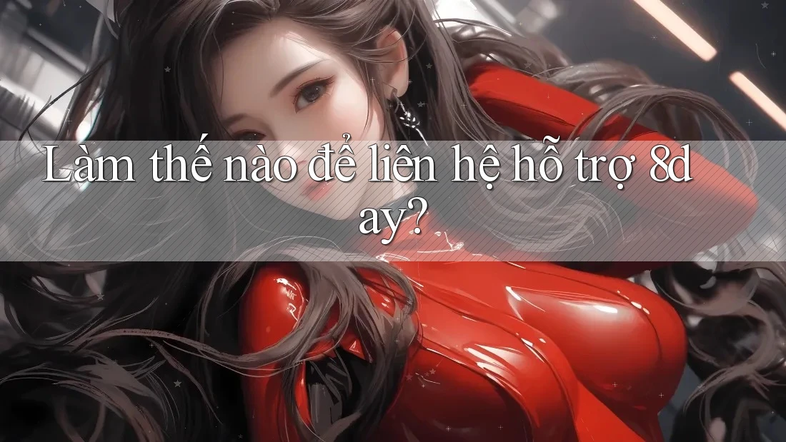 Làm thế nào để liên hệ hỗ trợ 8day?