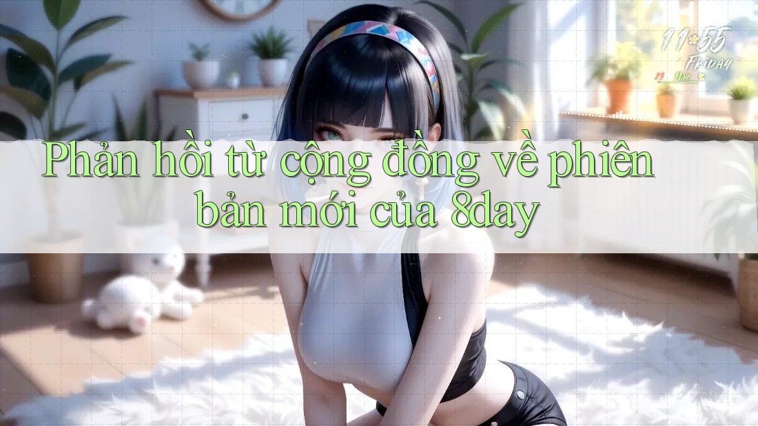 Phản hồi từ cộng đồng về phiên bản mới của 8day