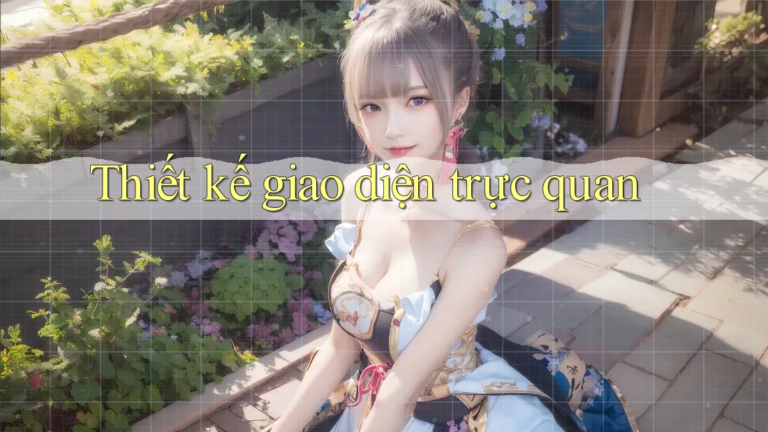 Thiết kế giao diện trực quan